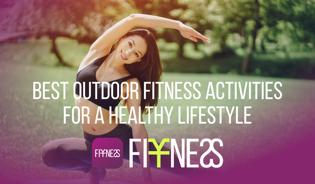 The Best Outdoor Fitness Activities for a Healthy Lifestyle by