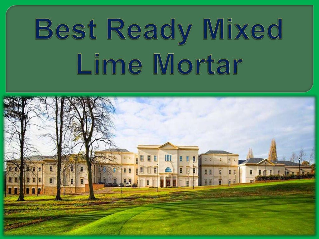 Best ready mixed lime mortar. Our mortars are ready mixed at our… by
