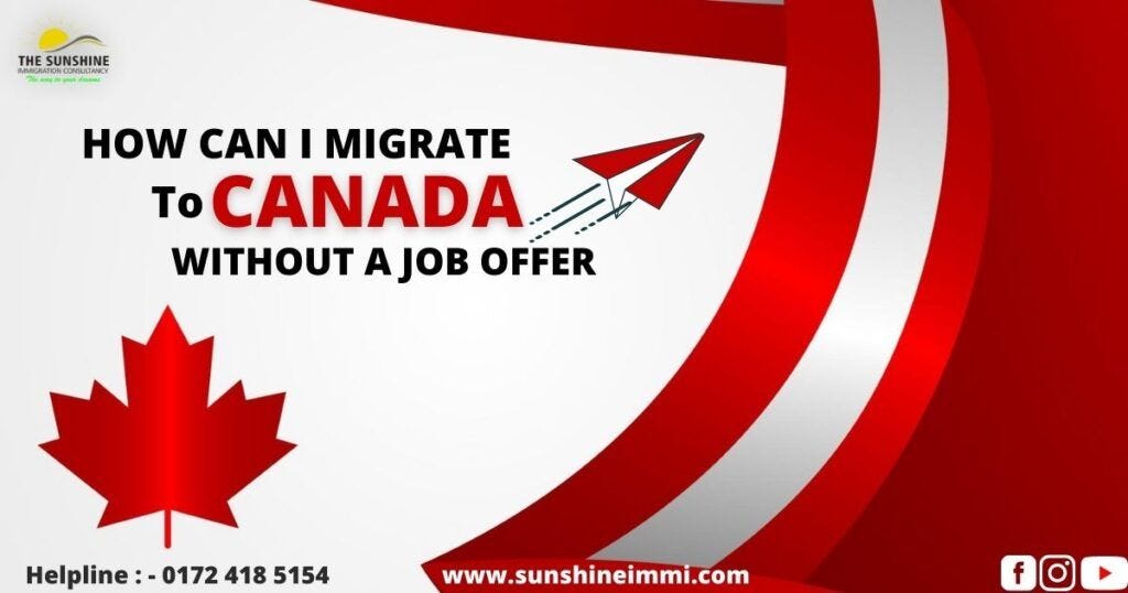 How can I Migrate to Canada Without A Job Offer? | by The Sunshine ...