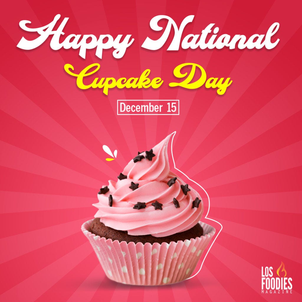 Happy National Brief History of the Cupcake Day by Los Foodies Magazine Medium