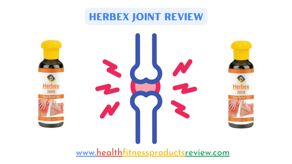 Herbex Joint Pain Relief Oil — Read Complete Review healthfitness