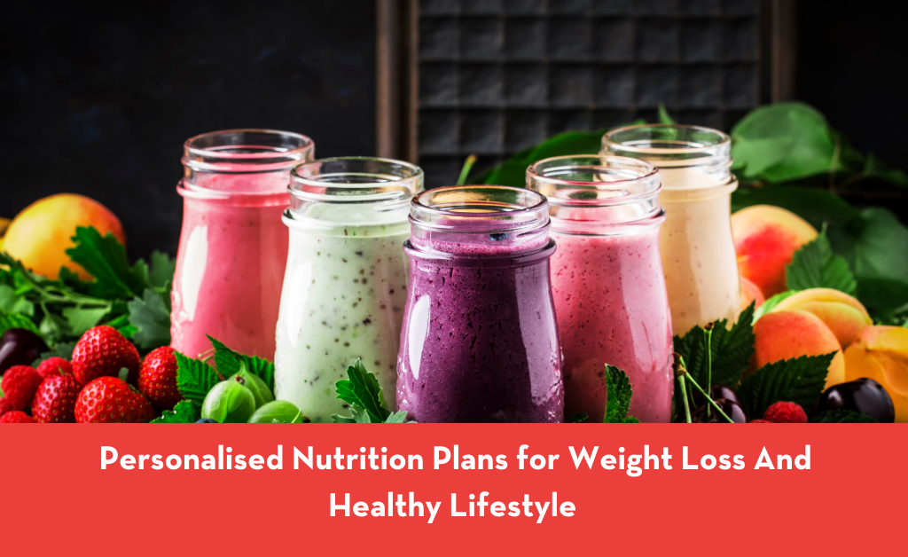 personalised-nutrition-plans-for-weight-loss-and-healthy-lifestyle