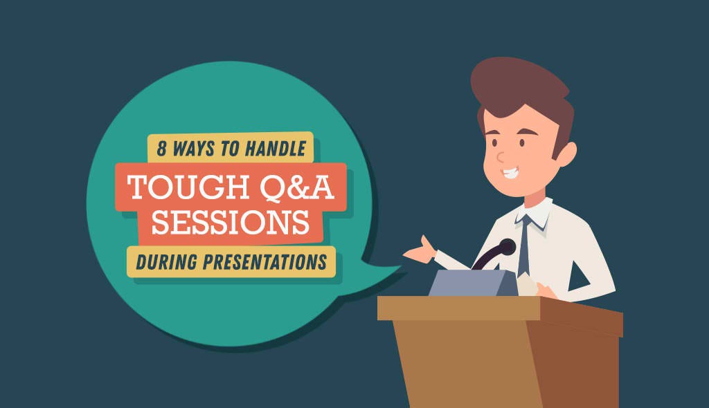 8 Ways to Handle Tough Q&A Sessions During Presentations by Payman
