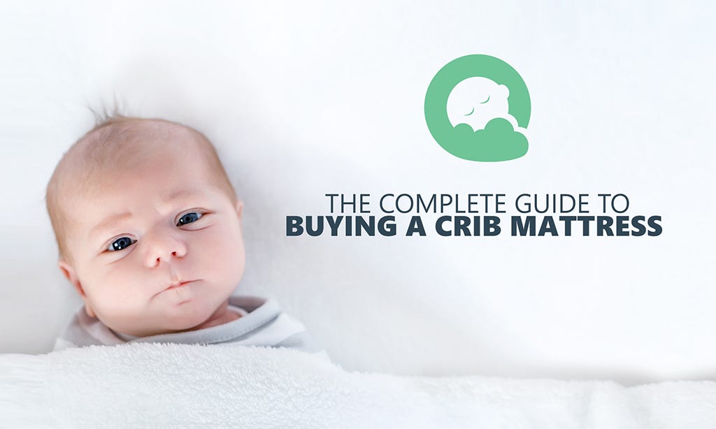 The Complete Guide To Buying A Crib Mattress