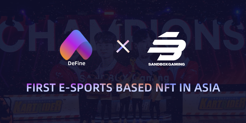 NFT Social Platform DeFine Issues First ESports Based NFT in Asia with Sandbox Gaming by