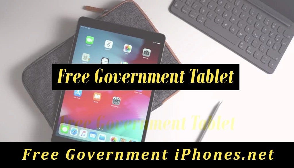 Free Government Tablet [Free Tablet Apply Now] by iPhone For You Medium
