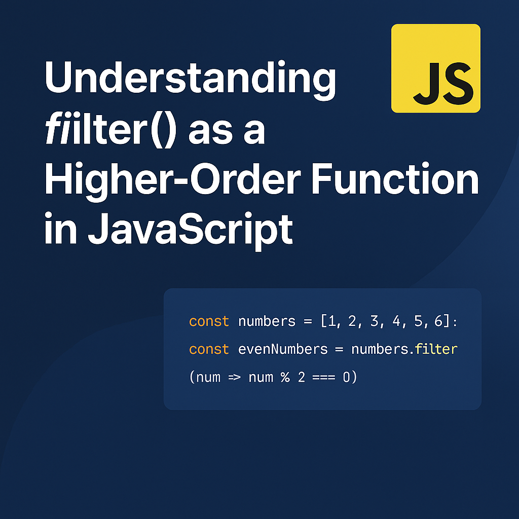 🔍 Why You Should Master filter() as a Higher-Order Function in ...