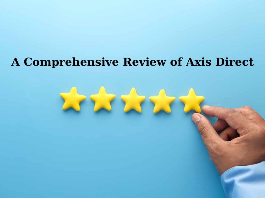 A Comprehensive Review of Axis Direct A Complete Guide to Online