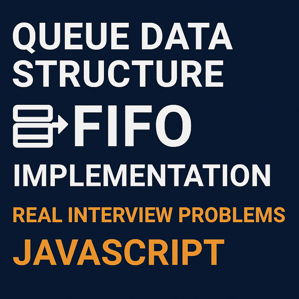 Queue Data Structure — FIFO, Implementation & Real Interview Problems ...