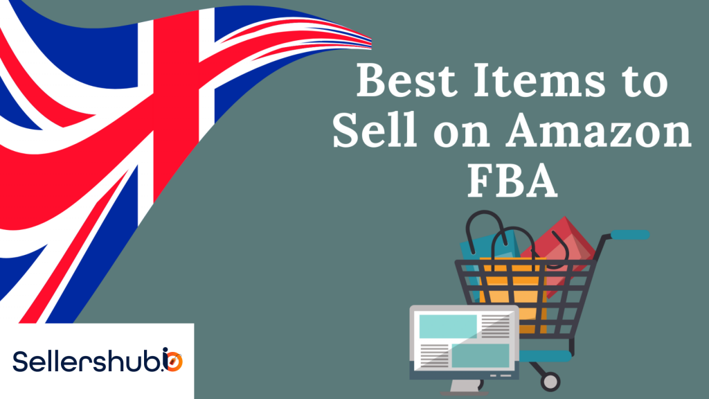 Best Items to Sell on Amazon FBA 2021 by sellers hub Medium
