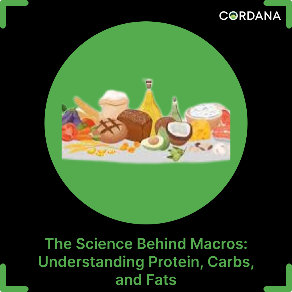 The Science Behind Macros Understanding Protein Carbs And Fats By Cordana Ecosystem Medium