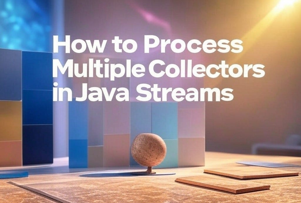 How to Process Multiple Collectors in Java Streams | by Madhan Kumar ...