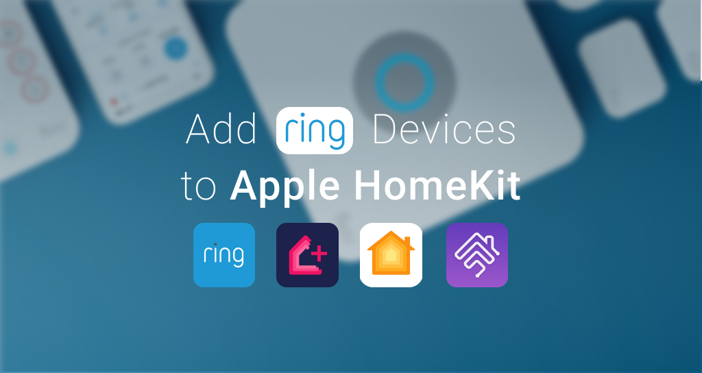 How to add Ring Devices to Apple HomeKit