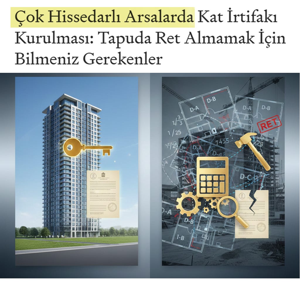 Çok Hissedarlı Arsalarda Kat İrtifakı Kurulması: Tapuda Ret Almamak İçin Bilmeniz Gerekenler