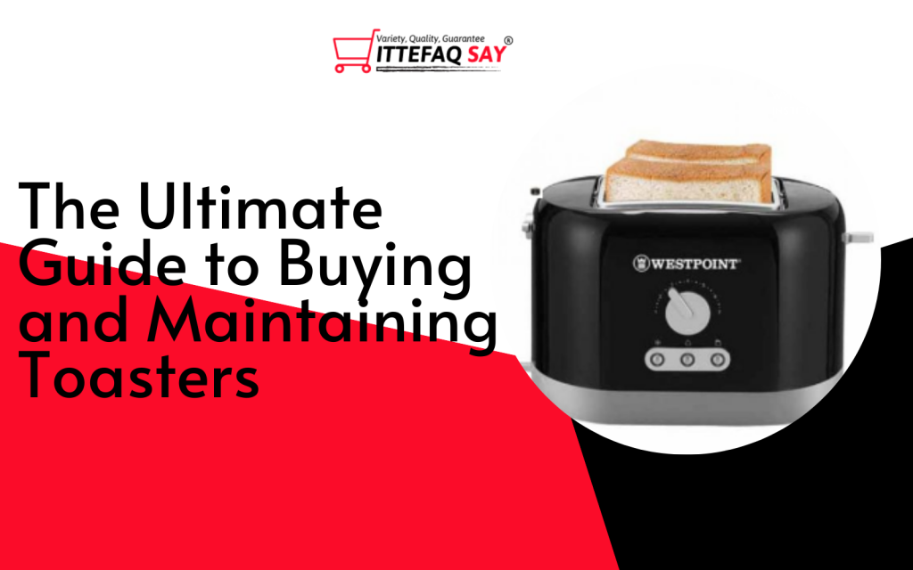 The Ultimate Guide to Buying and Maintaining Toasters Shopiaamma Medium