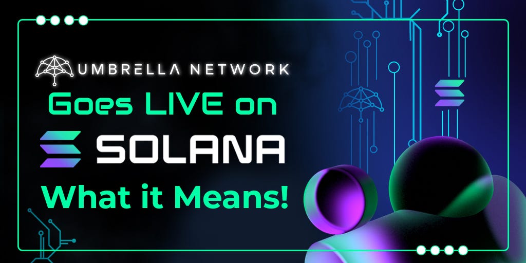 Umbrella Network Goes LIVE on Solana What It Means by