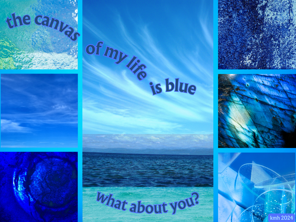 Precious Shades of Blue. the canvas of my life by Karen Hoffman the