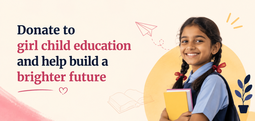 Why You Should Donate for Girl Child Education in India