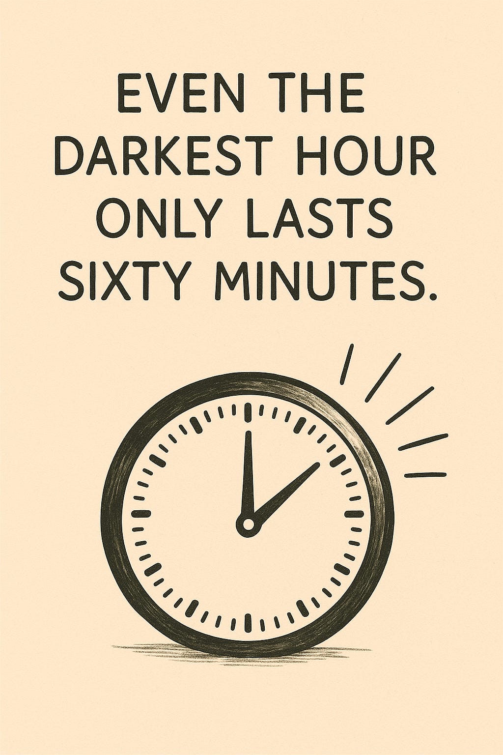Day 21 – Reflection: “Even the darkest hour only lasts sixty