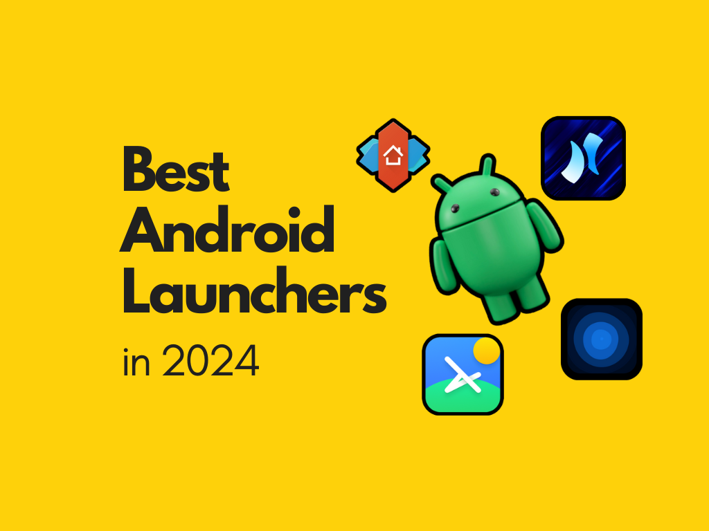 Best Android Launchers in 2024 Mihir J Medium