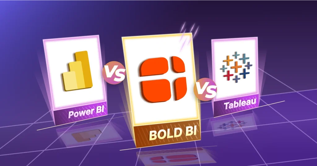Bold BI vs. Tableau vs. Power BI: Best for Embedded Analytics