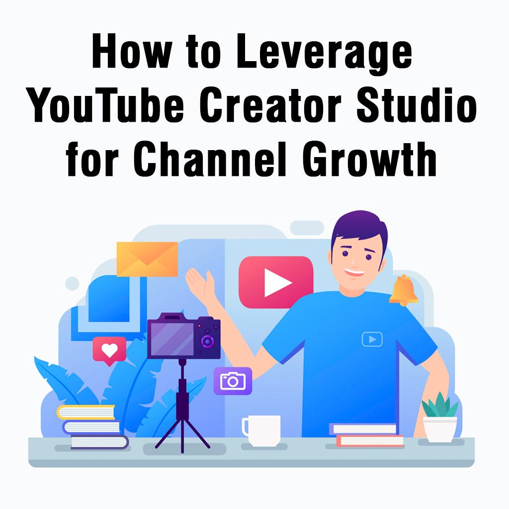 How to use  Creator Studio to Grow Your Channel