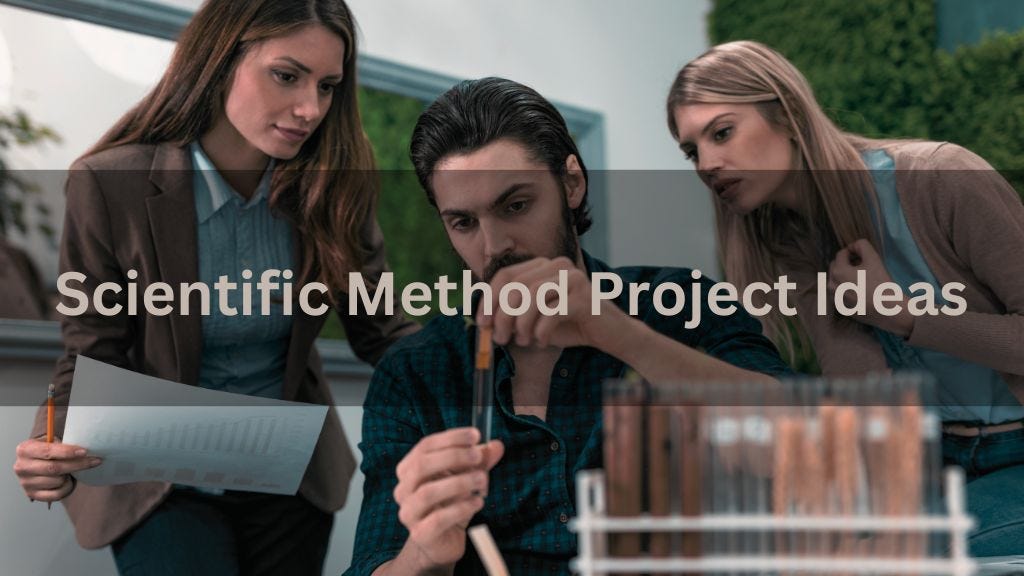 Scientific Method Project Ideas. The scientific method is a process