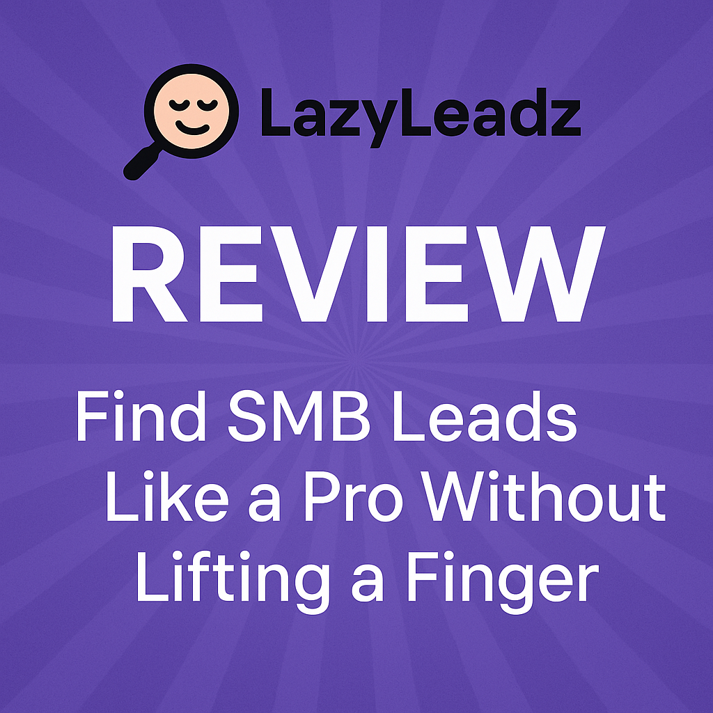 Lazyleadz Review: Uncovering the Ultimate Lead Generation Tool