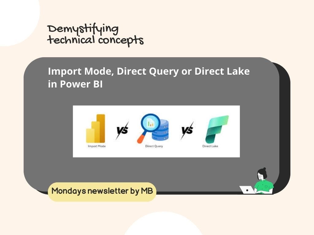 Import Mode, Direct Query or Direct Lake in Power BI: When to choose ...