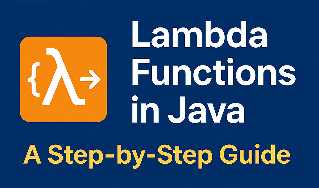 Lambda Functions in Java: A Step-by-Step Guide | by Sumit Kumar Singh ...