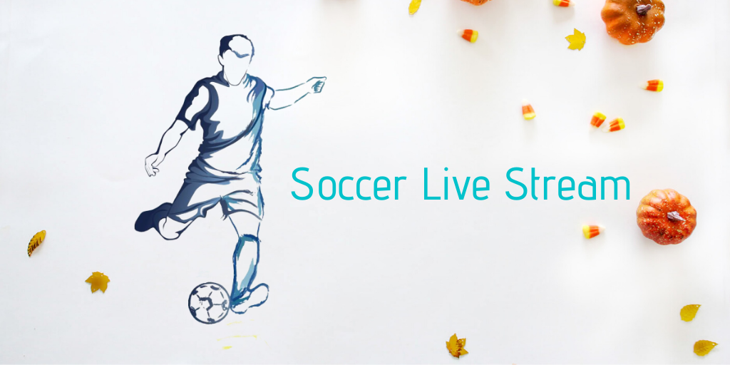 Live Streams Soccer How to Watch Football Live Stream by WATCH