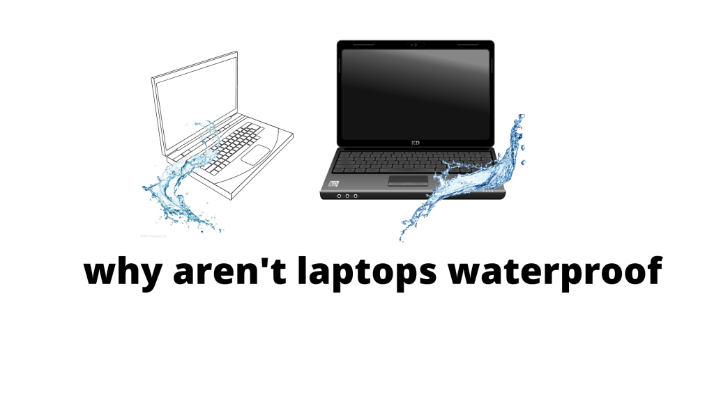 Why Aren’t Laptops Waterproof? Buytake Review Medium