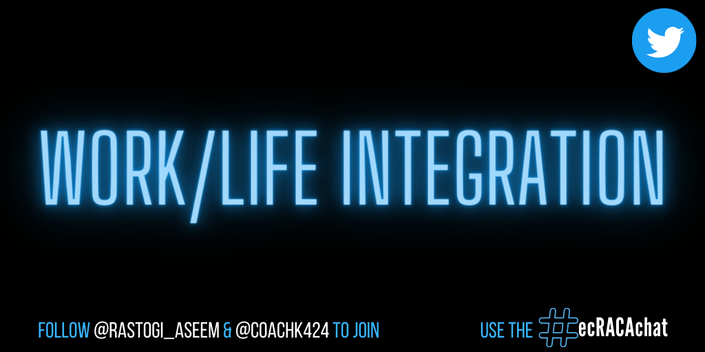 Work/Life Integration. #ecRACAchat | by Essential Coaching | Medium