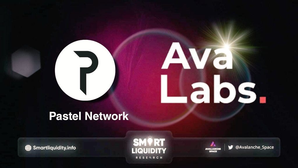 Pastel Network Collaborates with Ava Labs to bring NFT Security and
