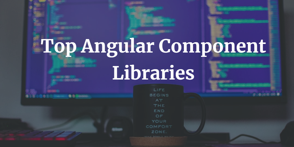 Top Angular Component Libraries. Many developers around the world prefer… by Agastya Khatri