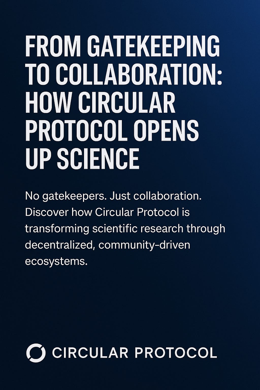 🔓 From Gatekeeping to Collaboration: How Circular Protocol Opens Up ...