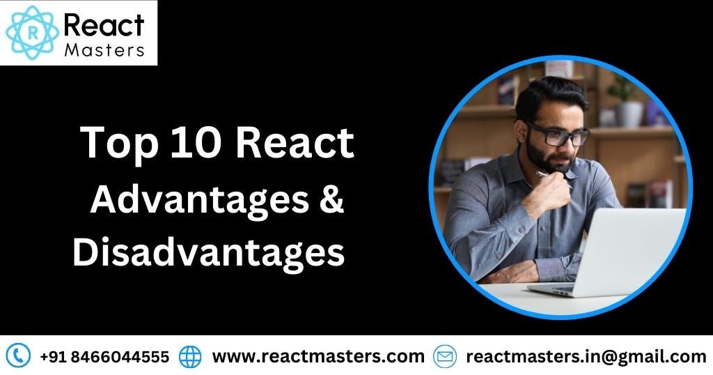 Advantages And Disadvantages Of React JS | By React Masters | Medium