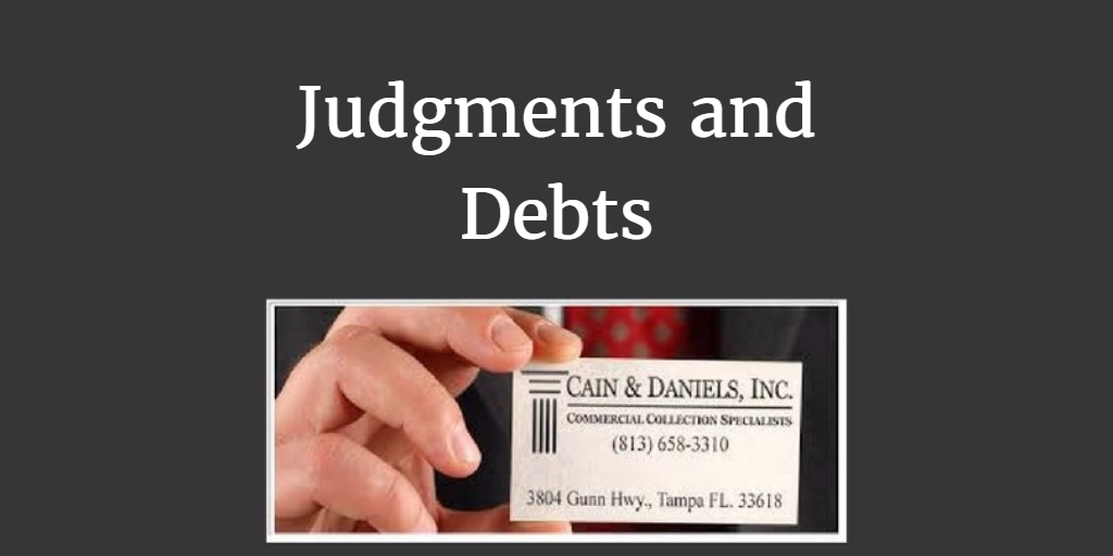 Judgments and Debts. A judgment is a legal obligation to pay… by Cain