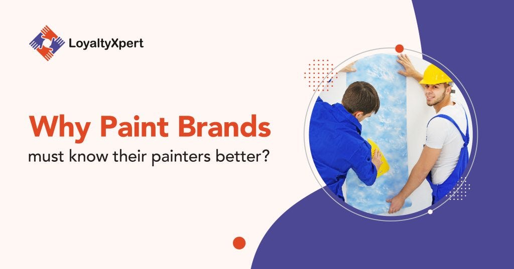 Why Paint Brands Must Know Their Painters Better? | by Isha Mathur | Medium