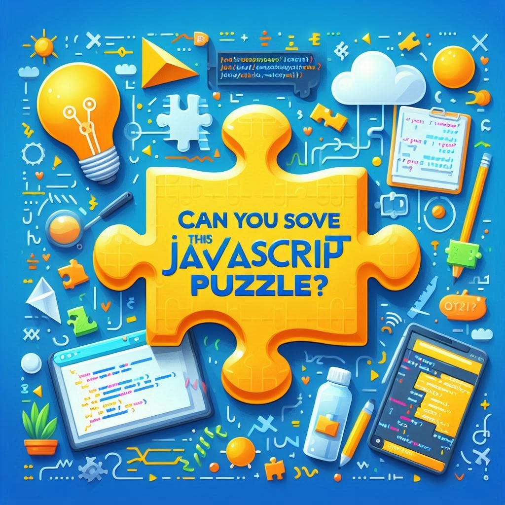 Can You Solve This JavaScript Puzzle? Test Your Coding Skills! | by ...