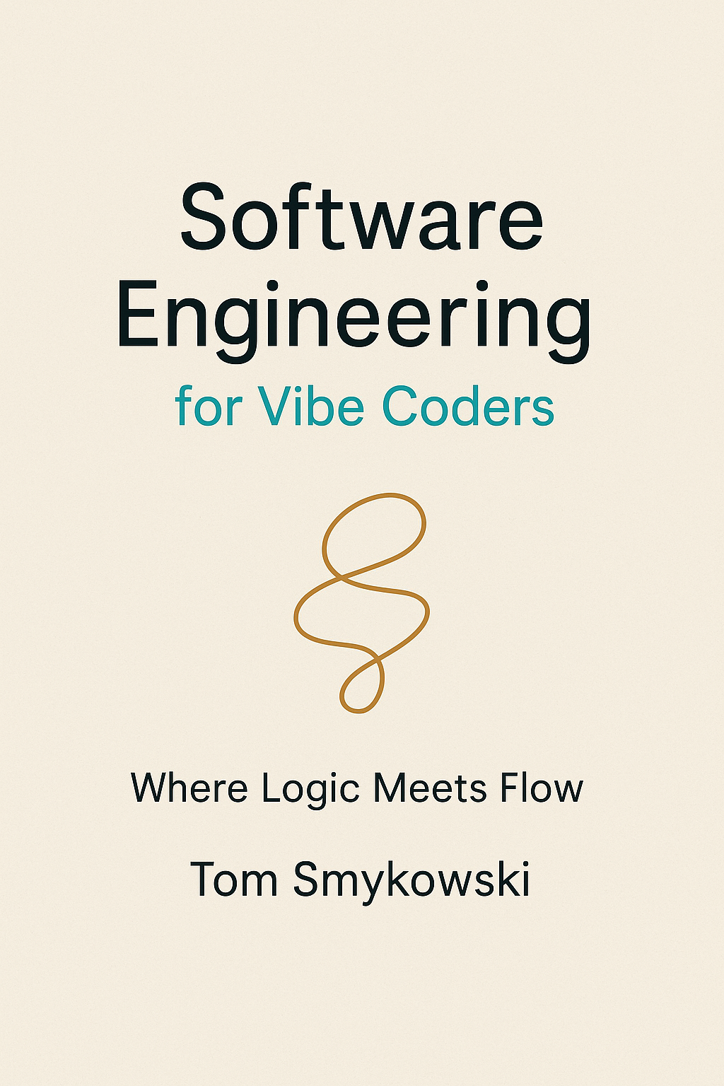 I Wrote A 128-Page Book For Vibe Coders To Teach Them About Software Engineering
