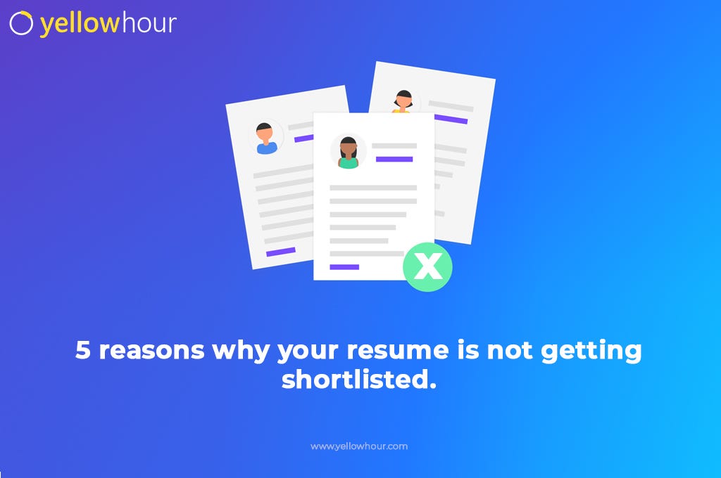 5-reasons-why-your-resume-is-not-getting-shortlisted-by-yellow-hour