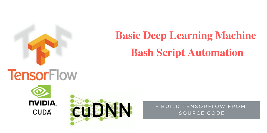 Automated Devops for Deep Learning Machines— CUDA, cuDNN, TensorFlow ...