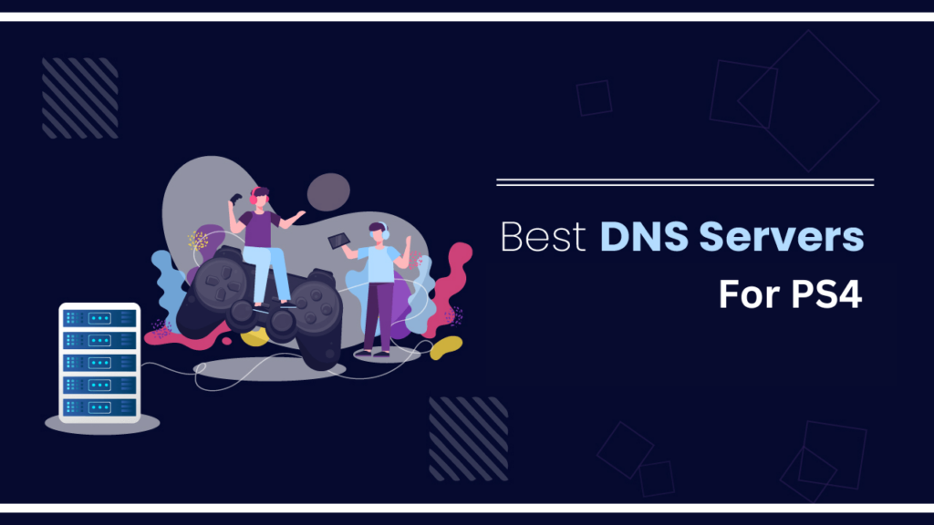 Best and Fastest DNS Servers For PS4 | by Tech New Vision | Nov, 2023 |  Medium