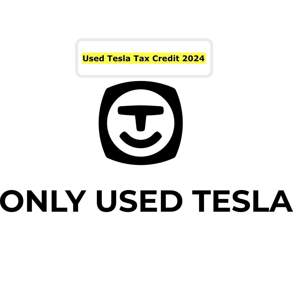 Used Tesla Tax Credit 2024. Understanding the 2024 Used Tesla Tax… by