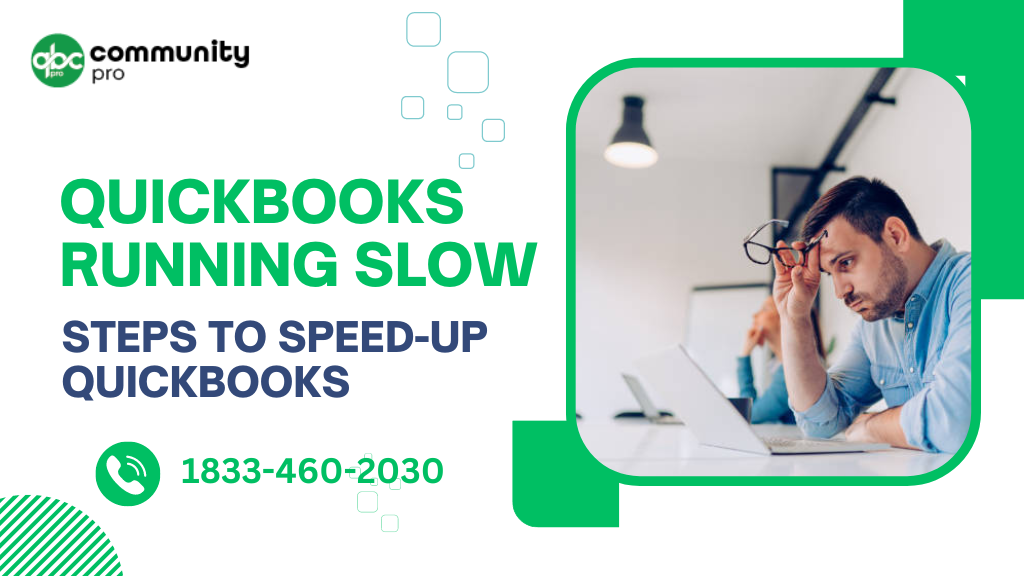 QuickBooks Running Slow? Tips to Enhance Performance and Speed by