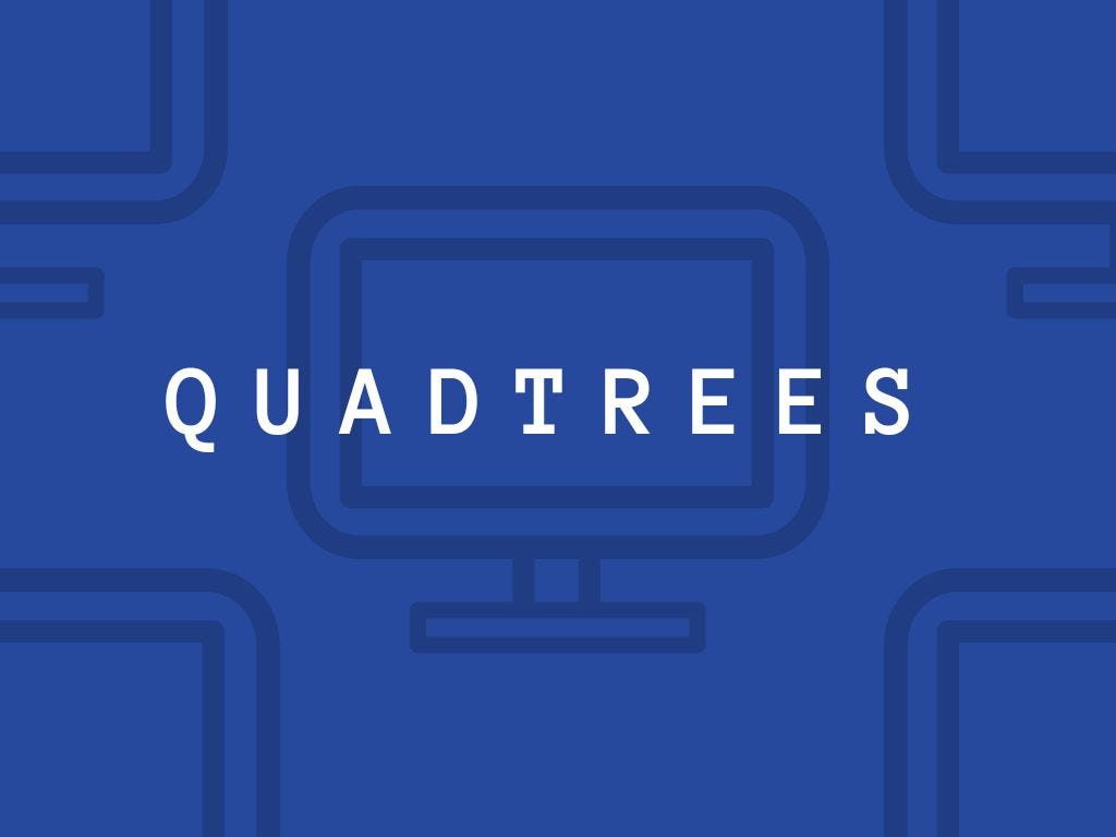 Quadtrees
