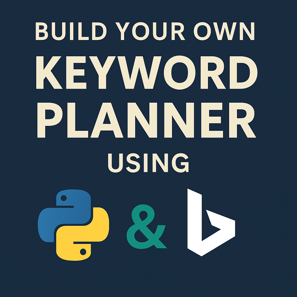 Build Your Own Keyword Planner Using Python & Bing Search | by Sajid ...