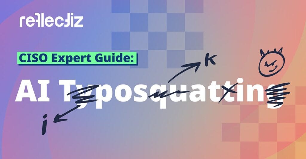 CISO expert Guide to AI Typosquatting