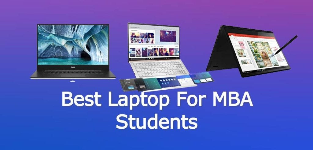 Best Laptop For MBA Students. As we know in our advance world… | by ...